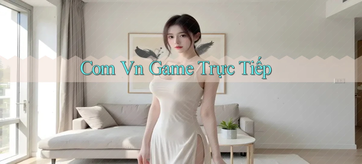 com vn Game trực tiếp