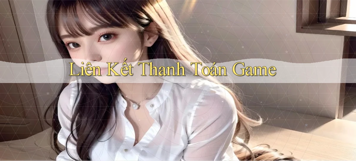 Liên kết Thanh toán game
