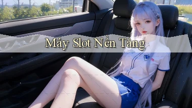 Máy slot Nền tảng