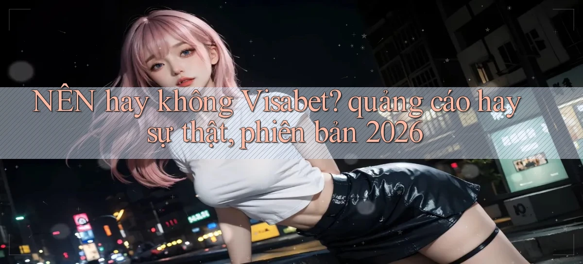 visabet   Đăng Nhập Website Game   Mở 24 Giờ