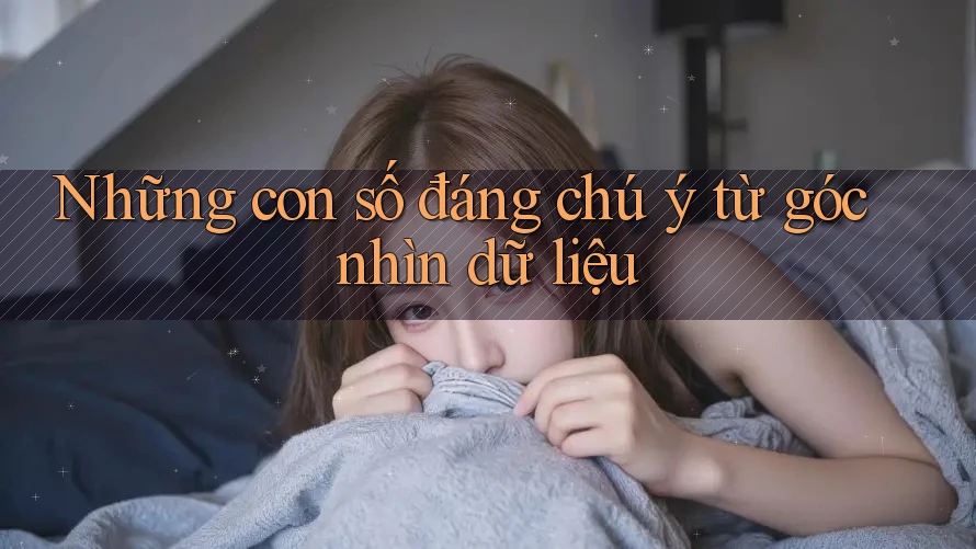 Những con số đáng chú ý từ góc nhìn dữ liệu