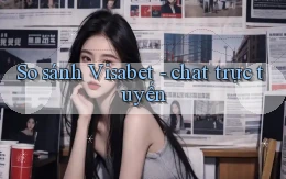 So sánh Visabet   chat trực tuyến