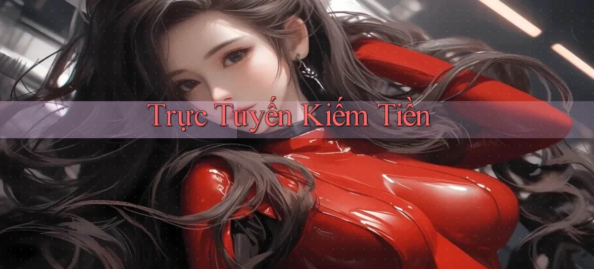 Trực tuyến Kiếm tiền