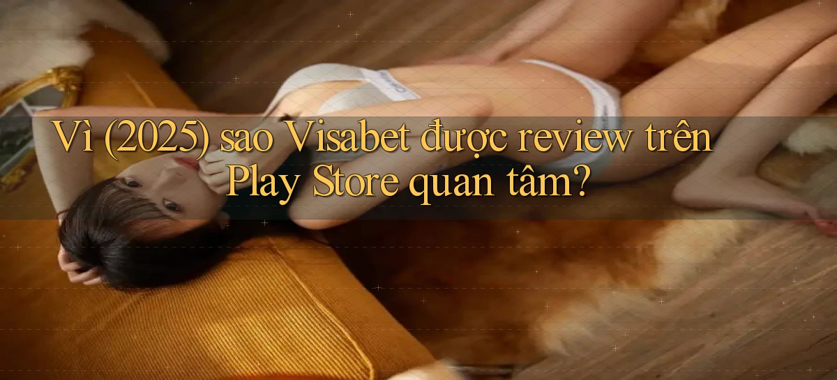 visabet   Đăng Nhập Website Game   Mở 24 Giờ