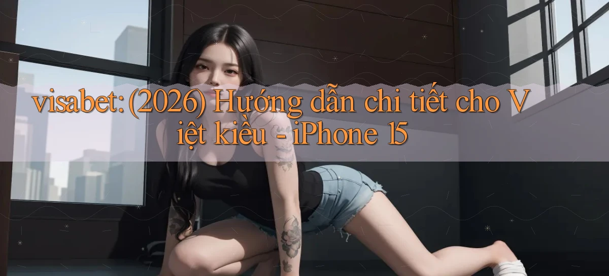 visabet   Đăng Nhập Website Game   Mở 24 Giờ