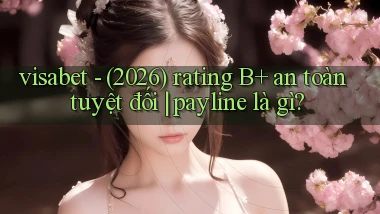 visabet   (2026) rating B  an toàn tuyệt đối payline là gì