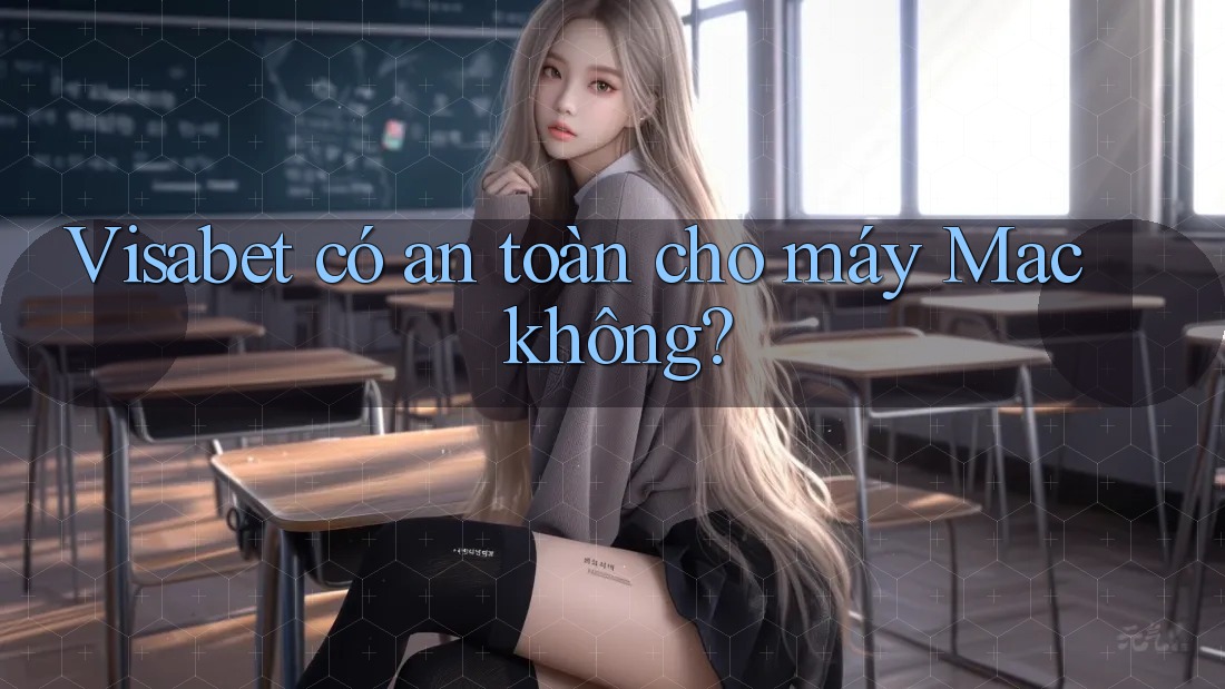 Visabet có an toàn cho máy Mac không? Visabet có an toàn cho máy Mac không?