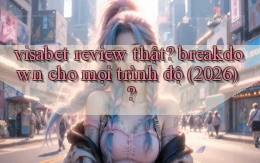 visabet review thật breakdown cho mọi trình độ (2026)