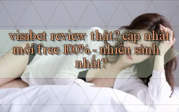 visabet review thật cập nhật mới free 100%   nhiều sảnh nhất